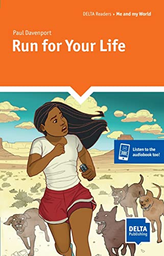 Run for Your Life: Reader with audio and digital extras (DELTA Reader: Me and my world) von DELTA PUBLISHING
